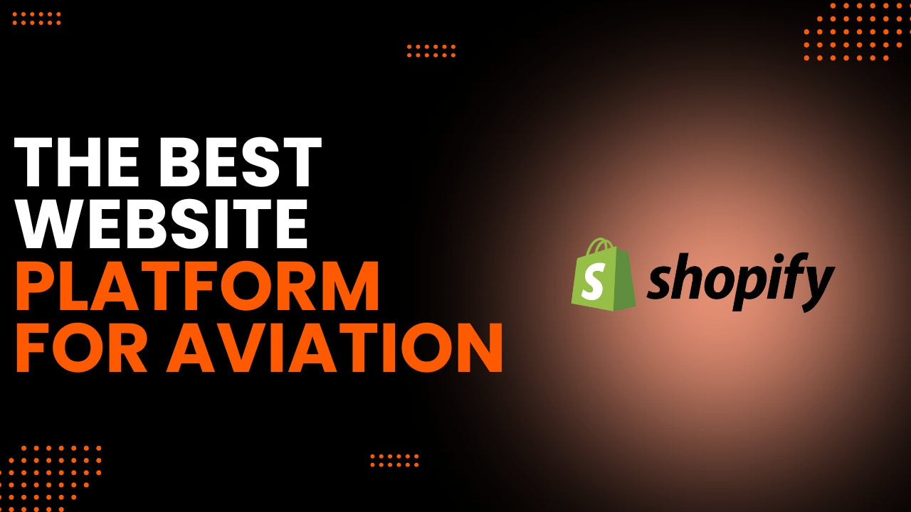 Why Shopify Is the Best Platform for Flight Schools and Aviation Brands
